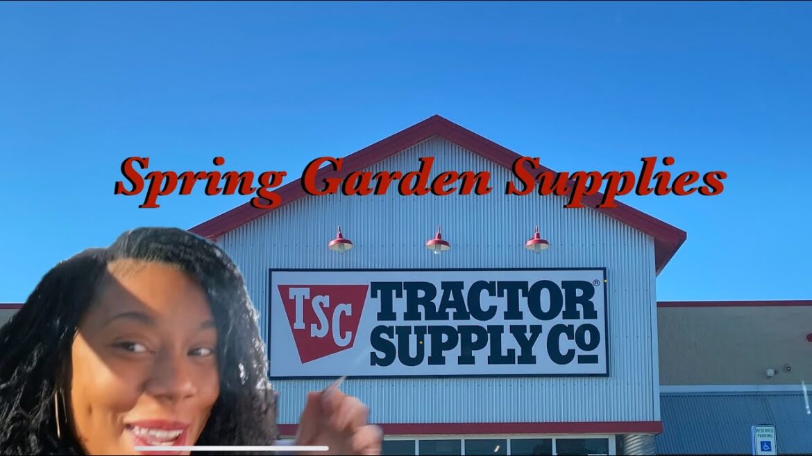 Tractor Supply  Spring Vegetable Garden Inventory Supplies And Plants 2025