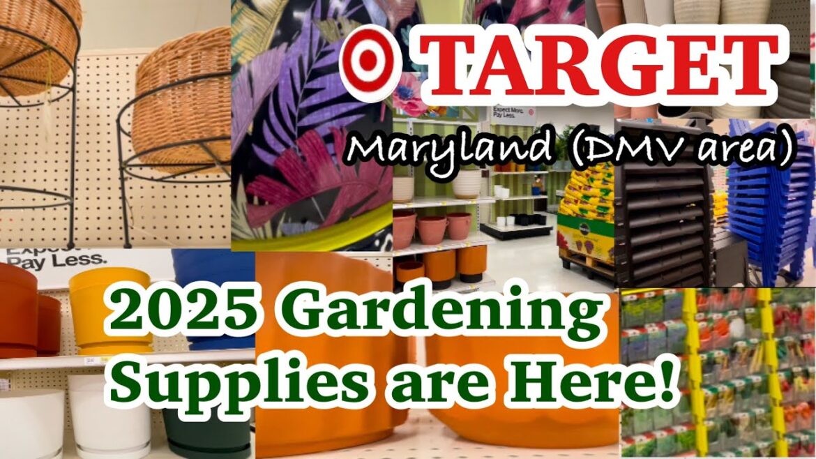 2025 TARGET GARDENING SUPPLIES | Maryland (DMV area)