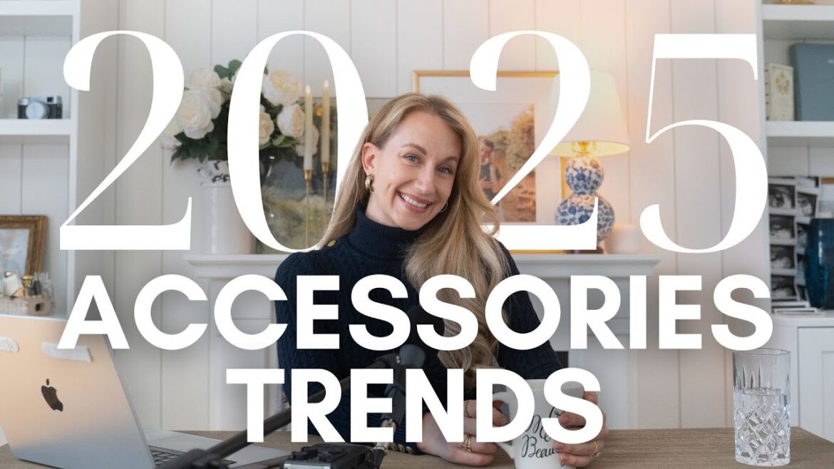 ACCESSORY TRENDS FOR 2025 ft. Vogue, Who What Wear & Glamour ACCESSORY TRENDS FOR 2025 ft. Vogue, Who What Wear & Glamour