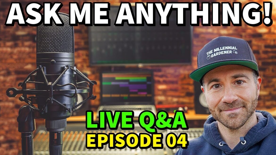Ask Me Anything LIVE Q&A Episode 04 | 2025 Gardening Season KICK-OFF! Ask Me Anything LIVE Q&A Episode 04 | 2025 Gardening Season KICK-OFF!