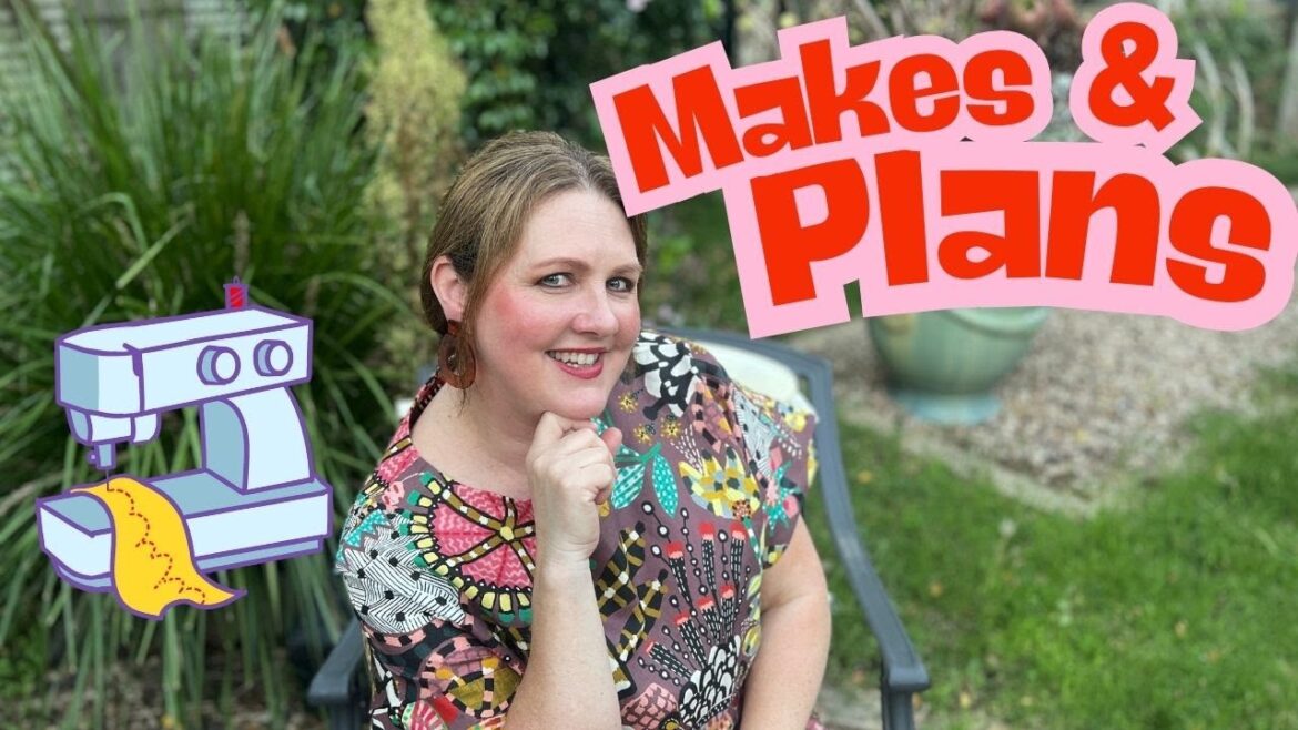 My New Makes and Plans!