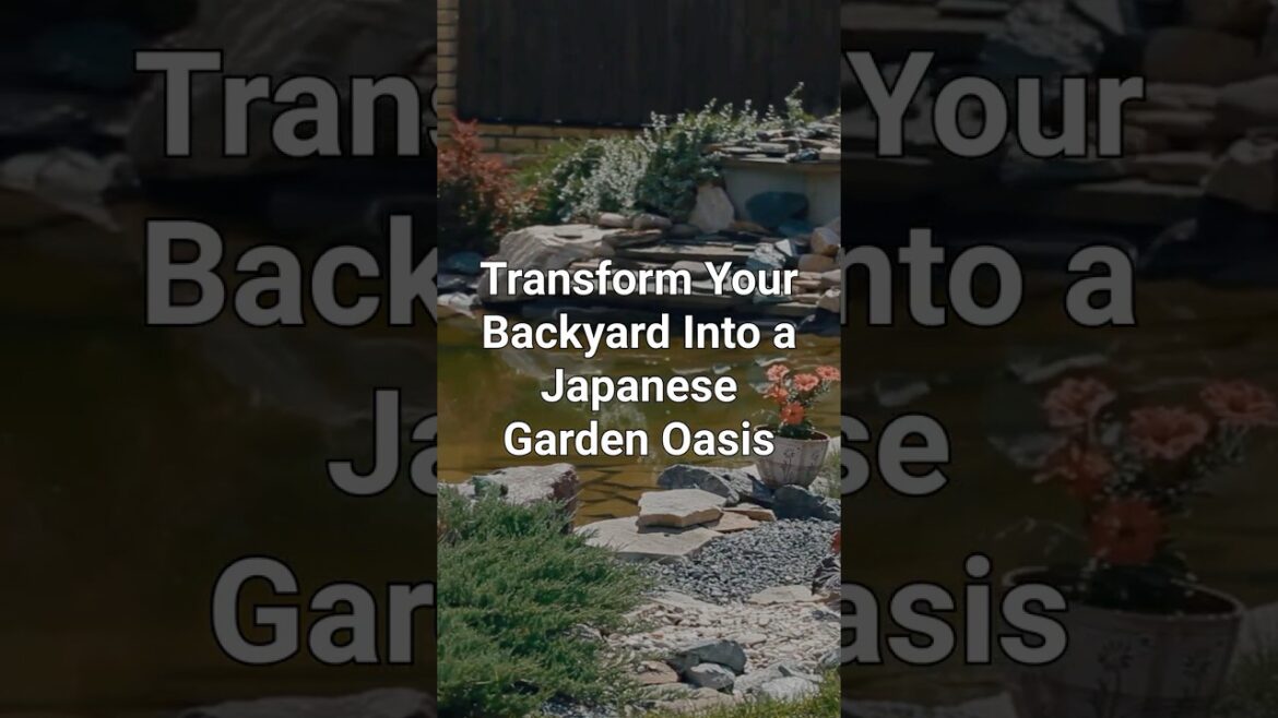 Transform Your Backyard Into a Japanese Garden Oasis#landscapeart