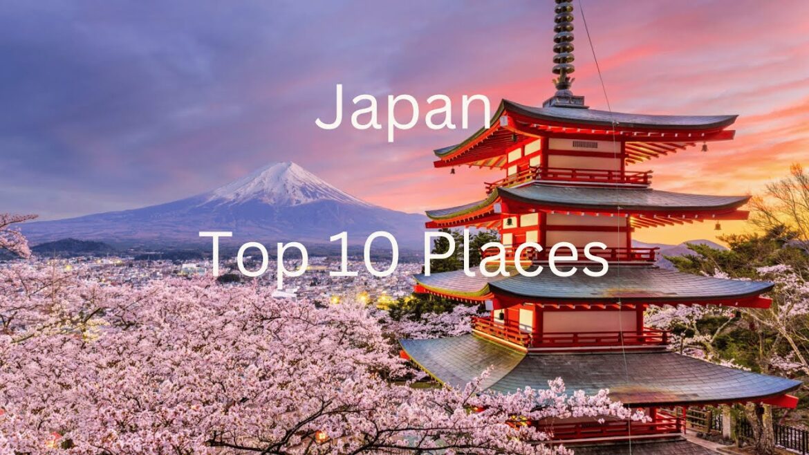 10 Most beautiful places to visit in japan