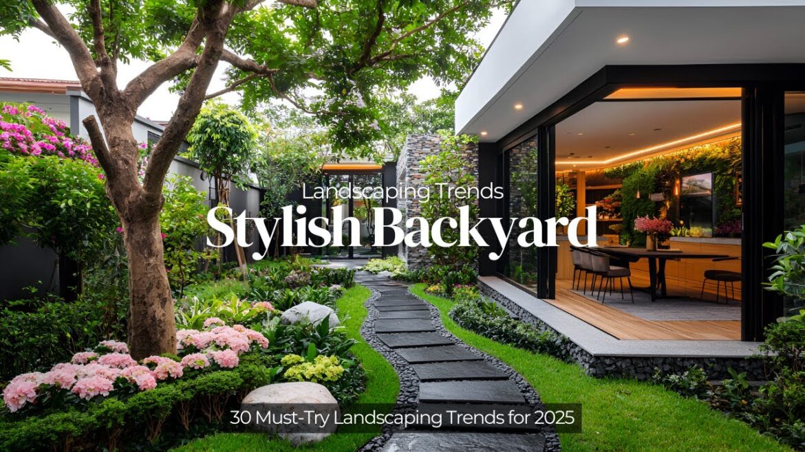 Transform Your Backyard: Top 30 Modern Landscaping Trends for 2025