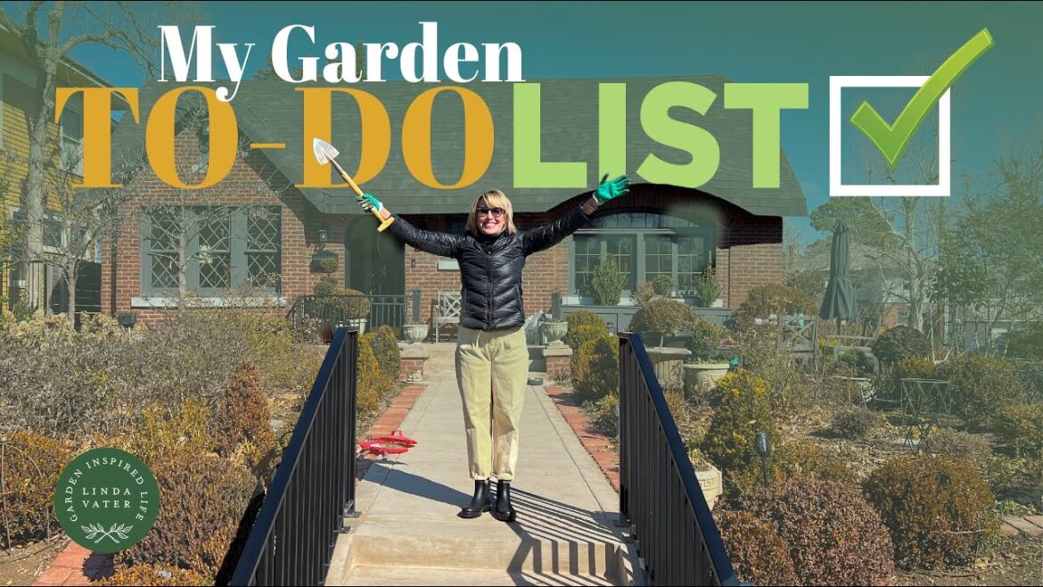 What’s On My GARDEN TO-DO List Right Now What's On My GARDEN TO-DO List Right Now