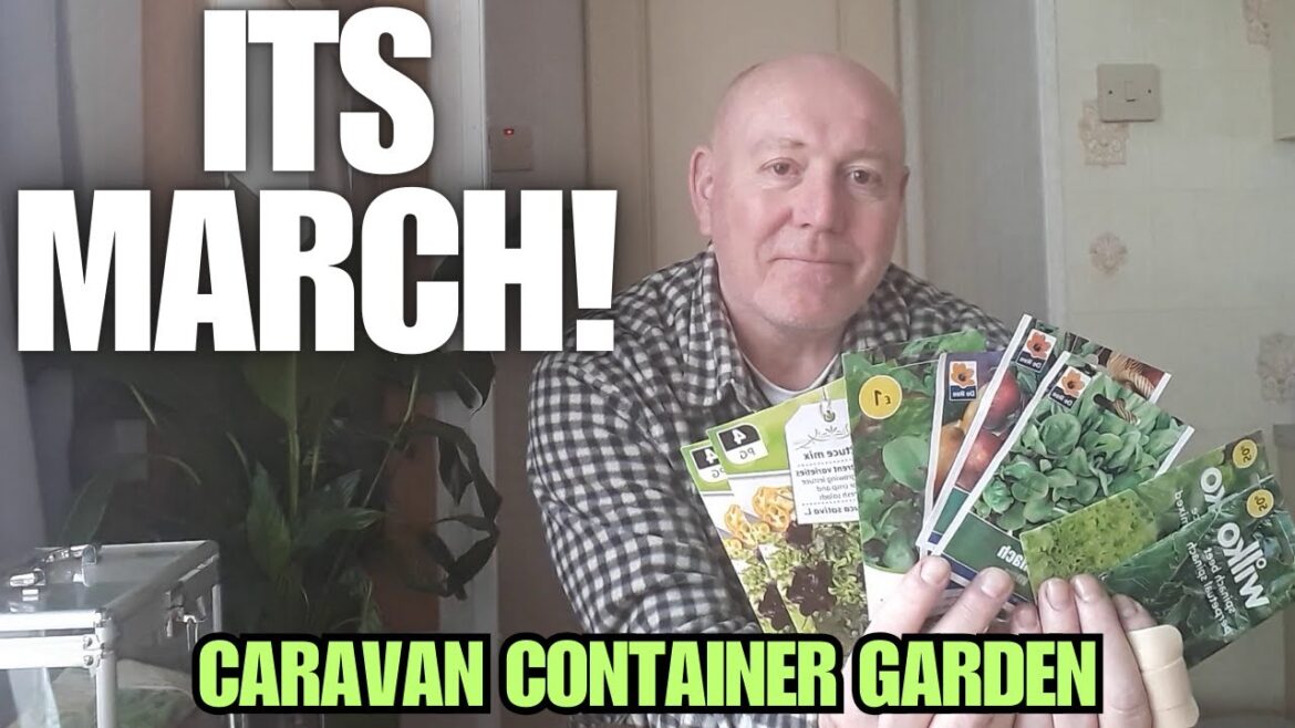 Its March Lets Get Growing [Container Gardening ]