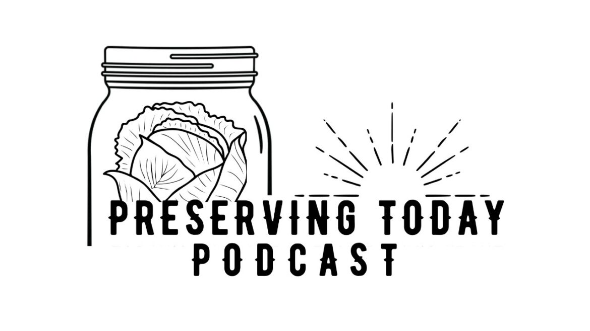 Preserving Today Podcast Episode 3 - 2025 Garden Plans