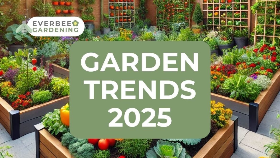 GARDEN TRENDS 2025 | EVERBEE GARDENING