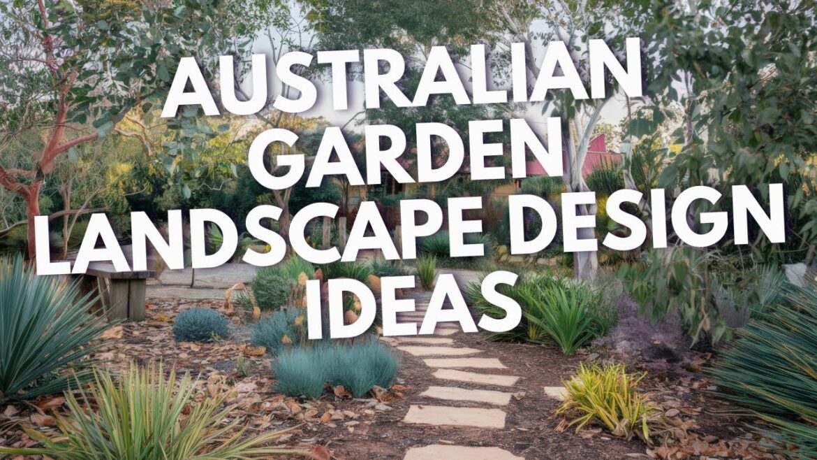 GORGEOUS Australian Garden LANDSCAPES You’ll LOVE! GORGEOUS Australian Garden LANDSCAPES You'll LOVE!