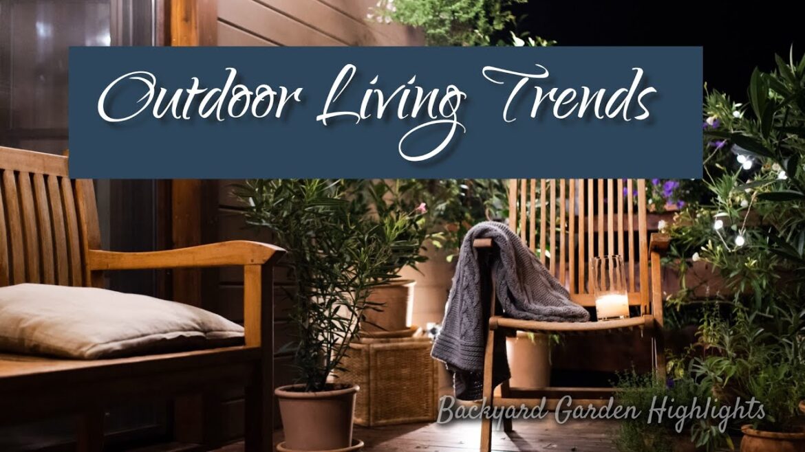 2025 Outdoor Living Trends | Veranda, Courtyard and Small Garden Makeovers | Backyard Garden
