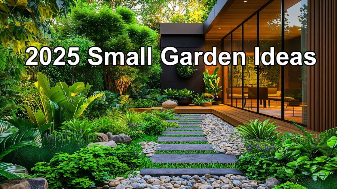 2025 Small Garden Ideas: You Need to Try for a Stunning Outdoor Makeover