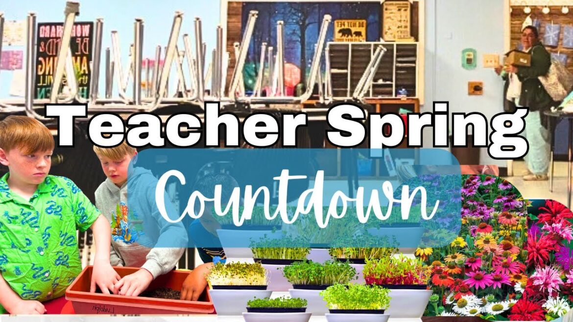 Teacher Spring Countdown: Classroom Lessons, Garden Plans & Home Projects