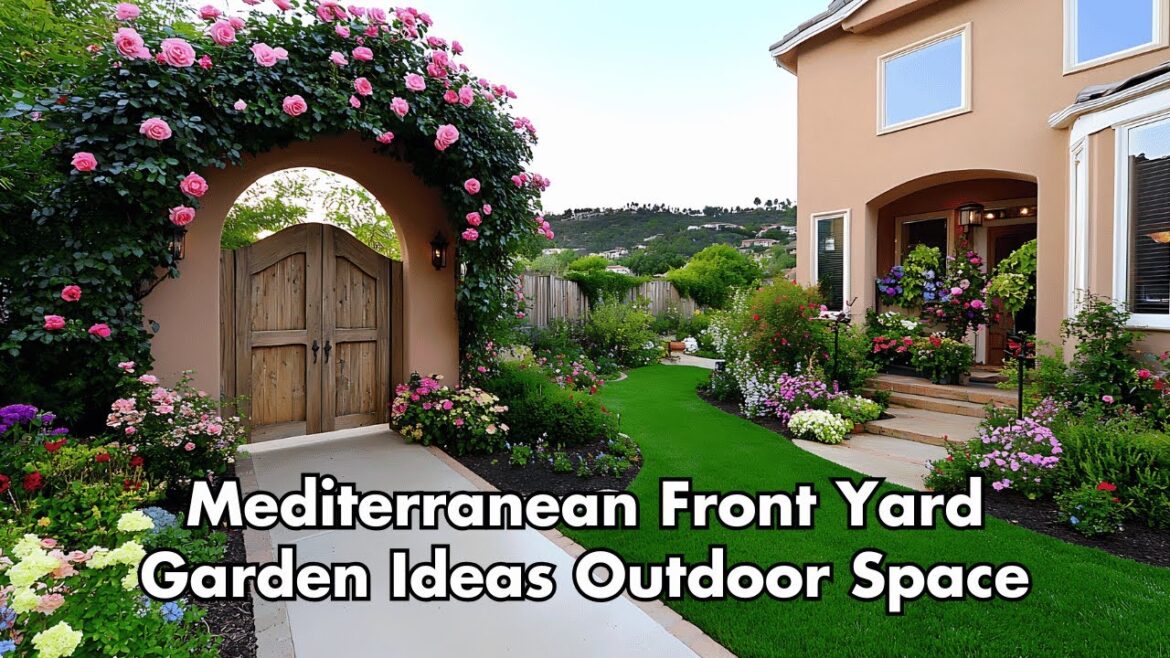 Mediterranean Front Yard Garden Landscaping Ideas for Your Outdoor Space
