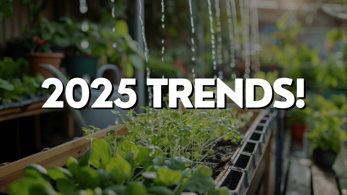 Top 5 Gardening Trends for 2025 You Need to Know! 🌱