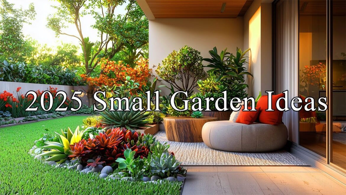 2025 Small Garden Ideas: for a Stylish and Functional Green Space