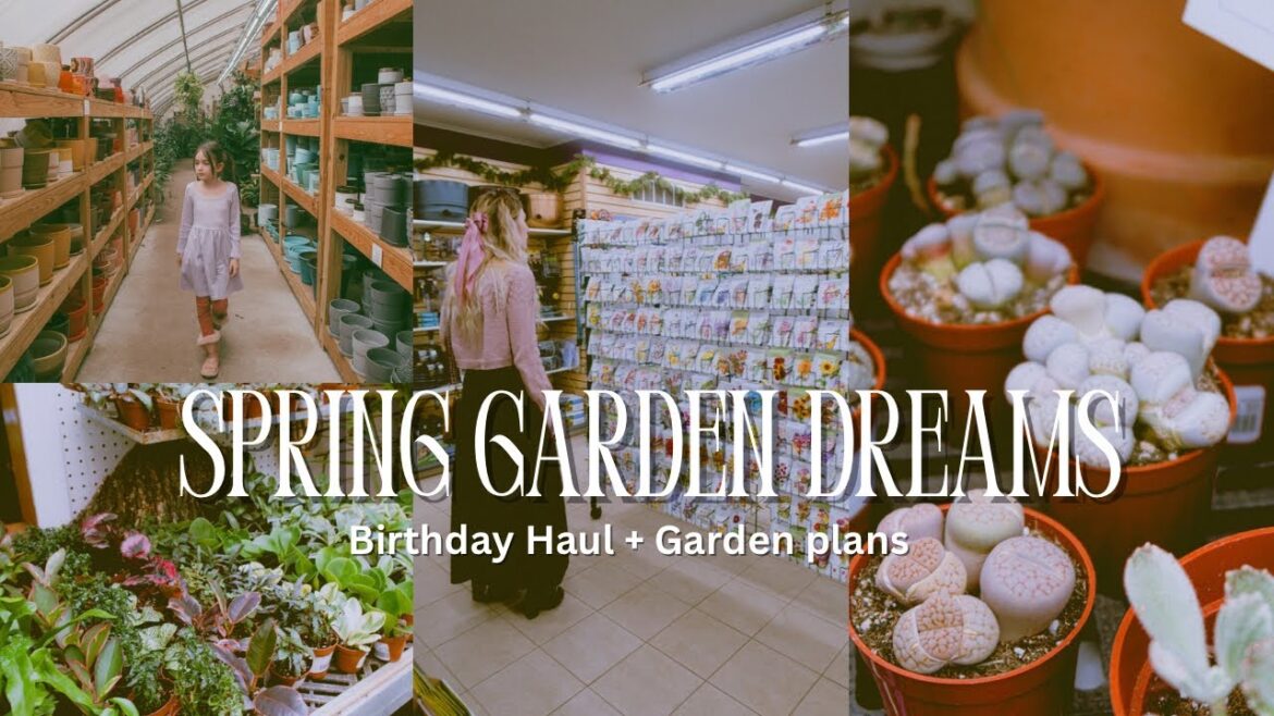 Birthday Garden Center Haul & Our Spring Garden Plans | First Gardening Vlog of the Season! Birthday Garden Center Haul & Our Spring Garden Plans | First Gardening Vlog of the Season!