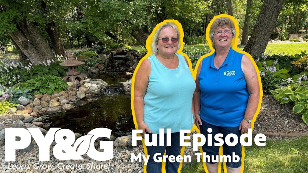 My Green Thumb | FULL EPISODE | Prairie Yard & Garden 3810 My Green Thumb | FULL EPISODE | Prairie Yard & Garden 3810