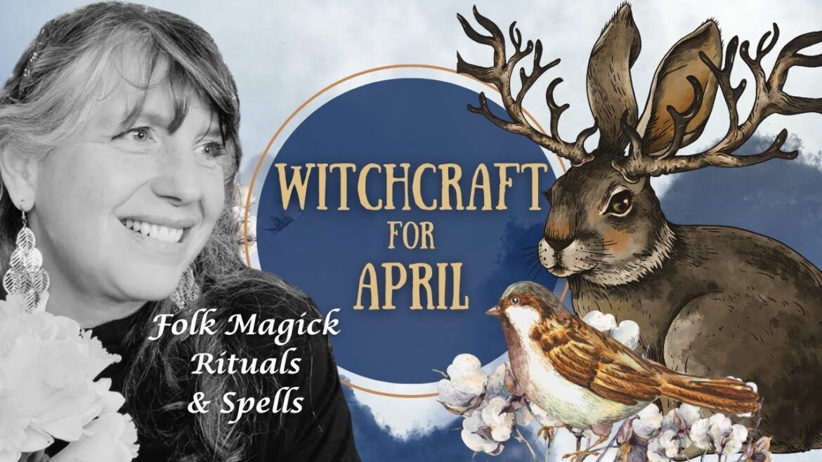 Witchcraft in April || Witch’s Almanac || Rites Rituals and Folk Magick Witchcraft in April || Witch’s Almanac || Rites Rituals and Folk Magick