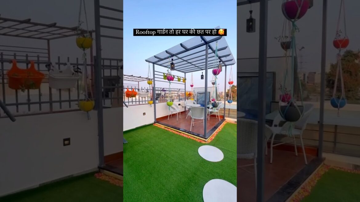 Rooftop Gadren Design😍🏡Rooftop गार्डन तो हर घर की छत पर हो#viralvideo #shotrs