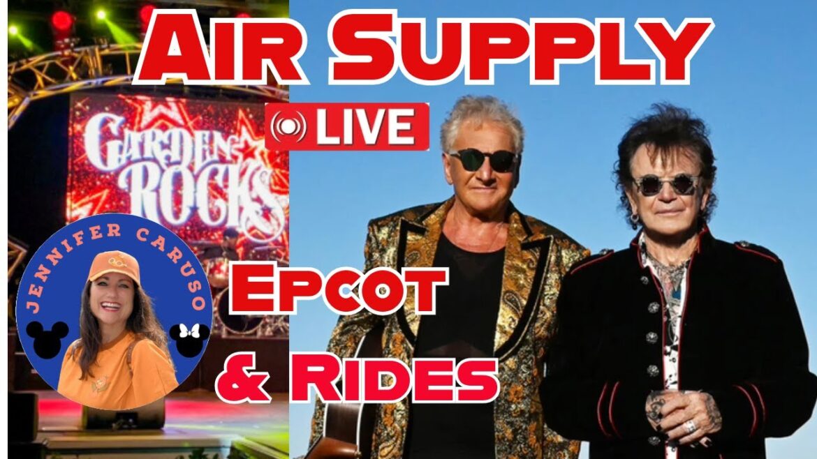 🔴LIVE Air Supply Garden Rocks Concert Epcot Walt Disney World