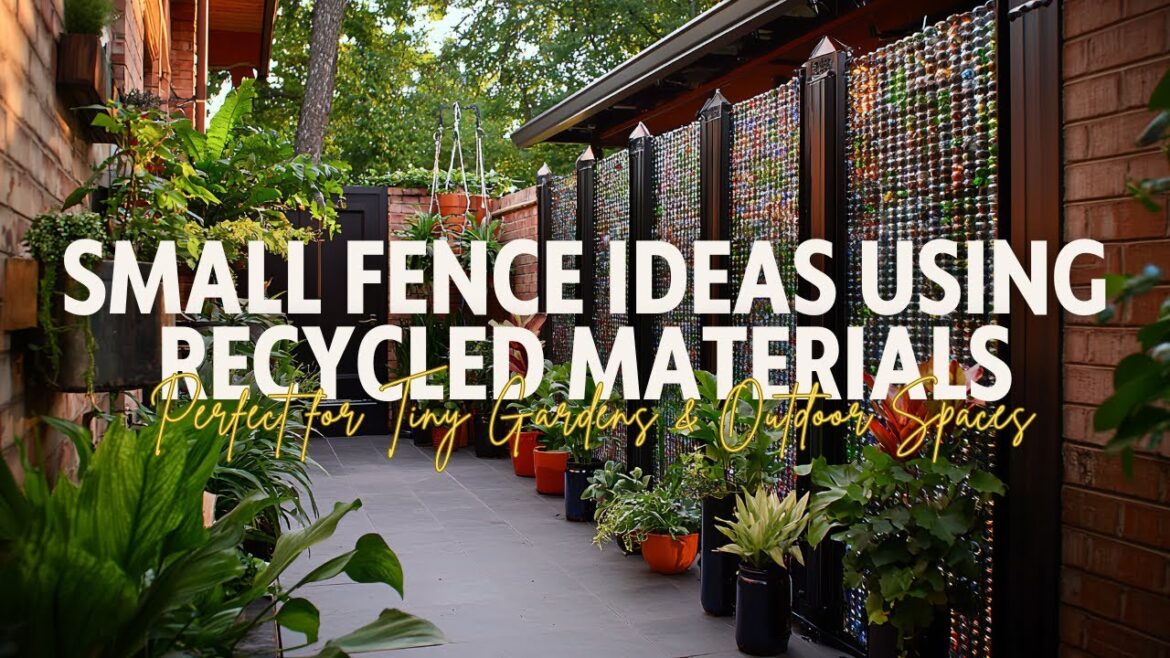Small Fence Ideas Using Recycled Materials – Perfect for Tiny Gardens & Outdoor Spaces