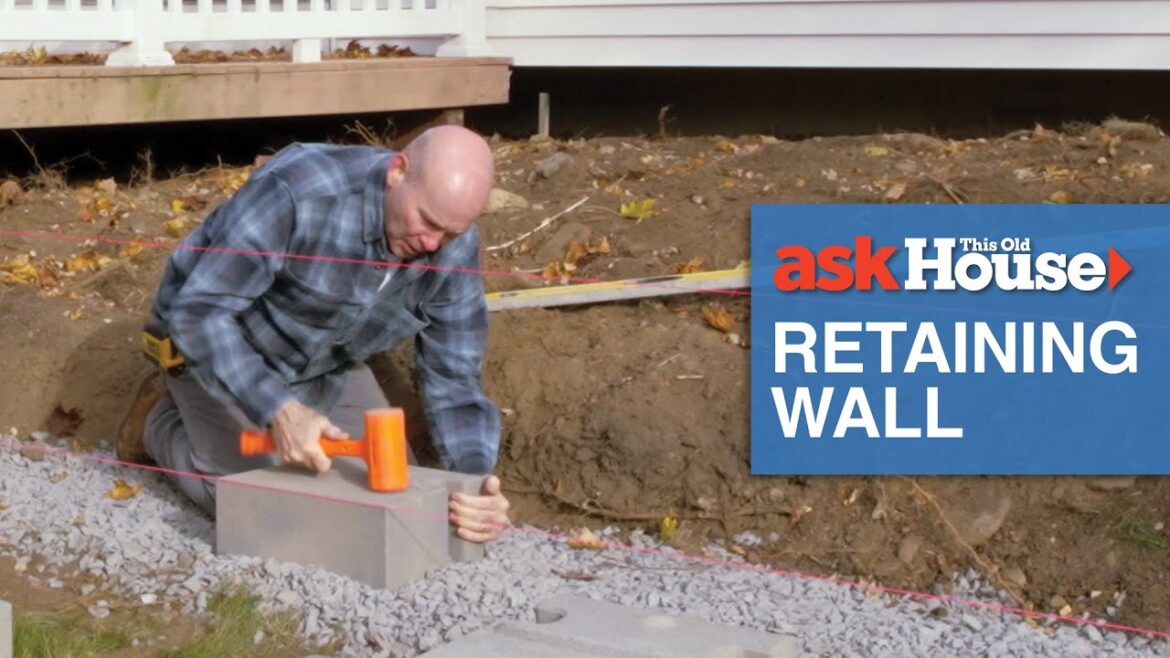 How to Build a Garden Retaining Wall | Ask This Old House