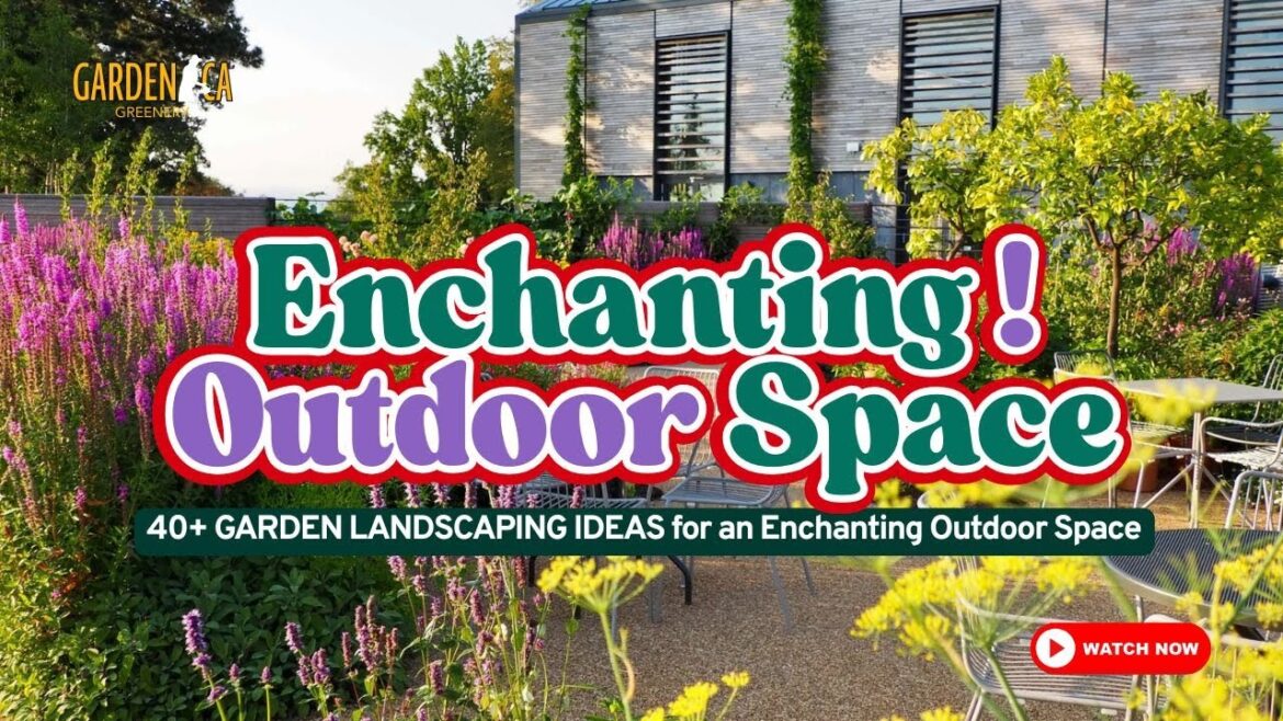 🌼 40+ Garden Landscaping Ideas for an Enchanting Outdoor Space 🌸 | #gardeningtips