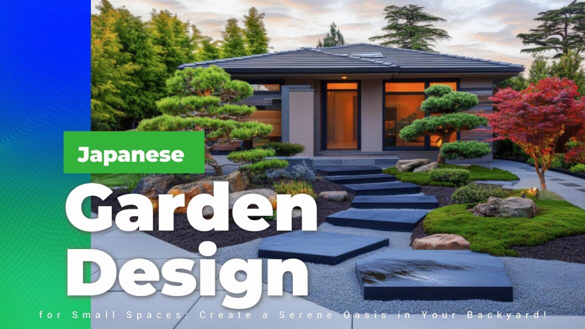 Japanese Garden Design for Small Spaces: Create a Serene Oasis in Your Backyard!