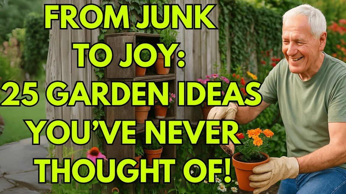 From Junk to Joy: 25 Garden Ideas You’ve Never Thought Of!