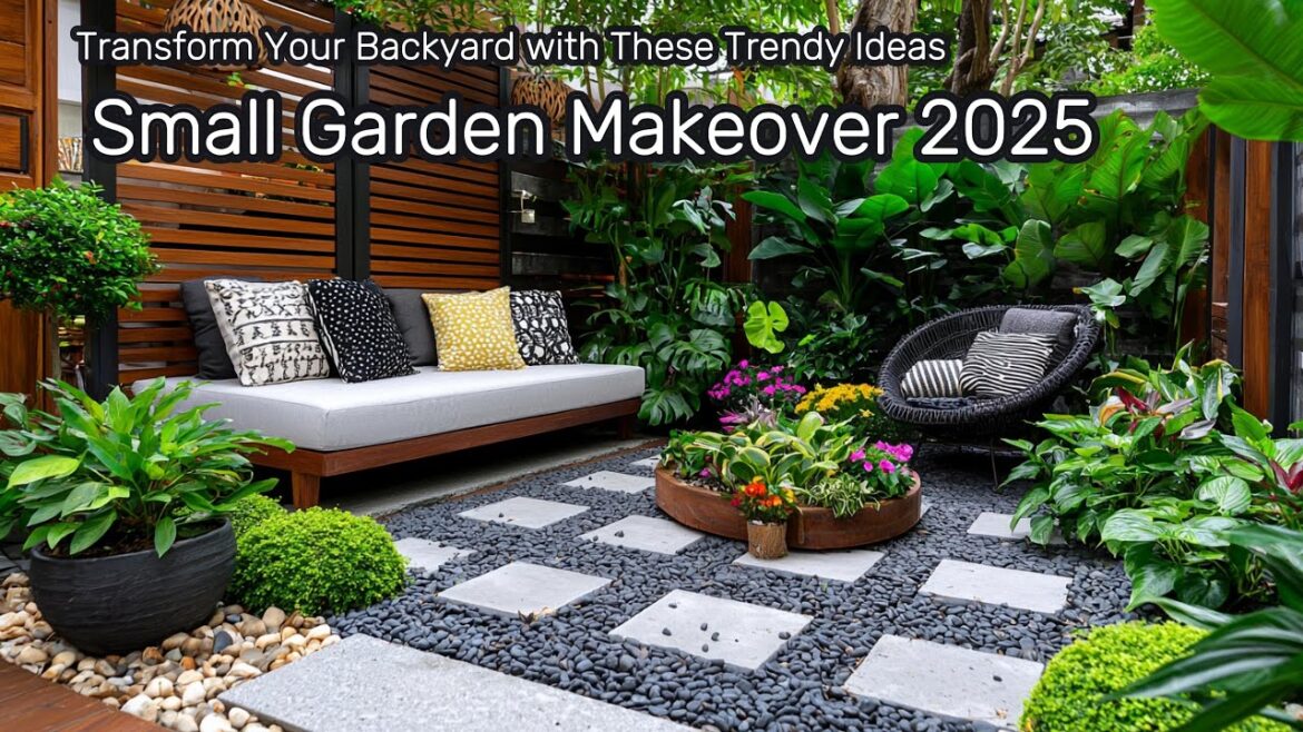 Small Garden Makeover 2025: Transform Your Backyard with These Trendy Ideas Small Garden Makeover 2025: Transform Your Backyard with These Trendy Ideas
