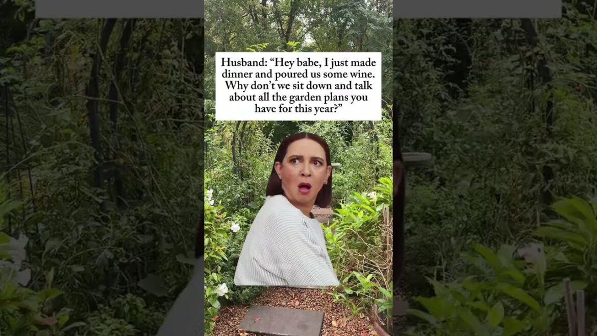 My husband doesn’t even know what he got himself into😏 BRB grabbing my garden plans #garden #meme My husband doesn't even know what he got himself into😏 BRB grabbing my garden plans #garden #meme