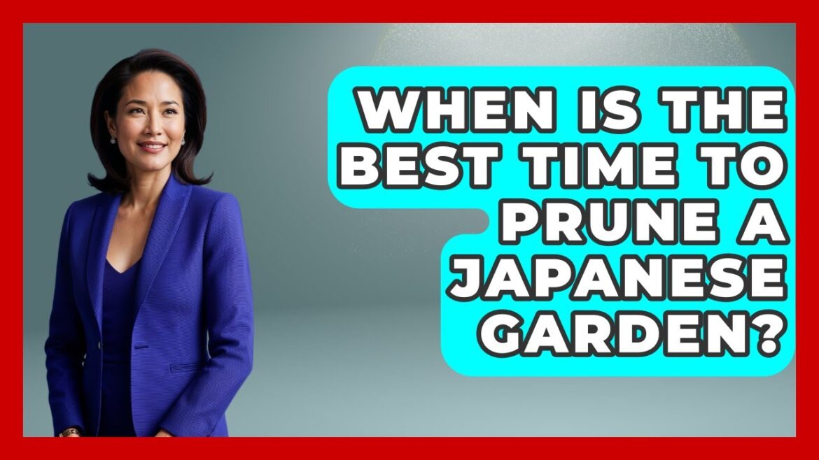 When Is The Best Time To Prune A Japanese Garden? - Japan Past and Present