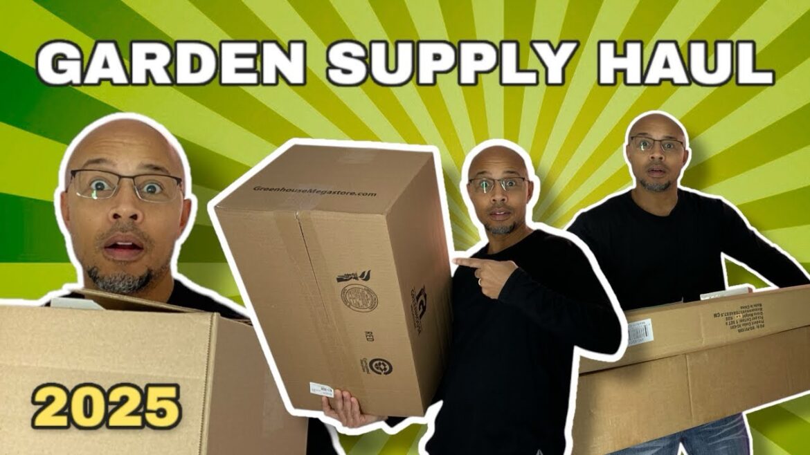 Garden Supply Haul – 2025 Garden Supply Haul - 2025