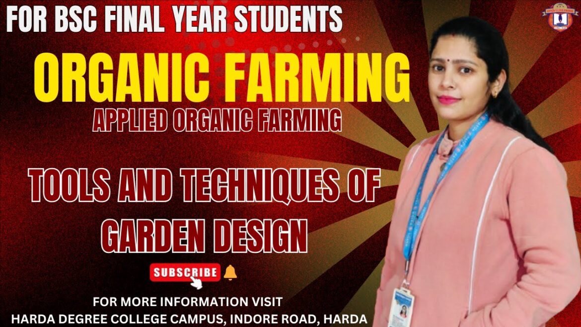 Applied Organic Farming || Unit 2 || Tools & Techniques of Garden Design || For Bsc Final Year