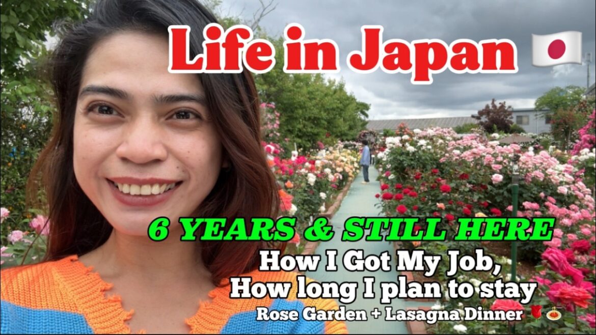 Life in Japan 🇯🇵 | How I Got My Job, Years Living Here & Future Plans | Rose Garden + Lasagna Dinn