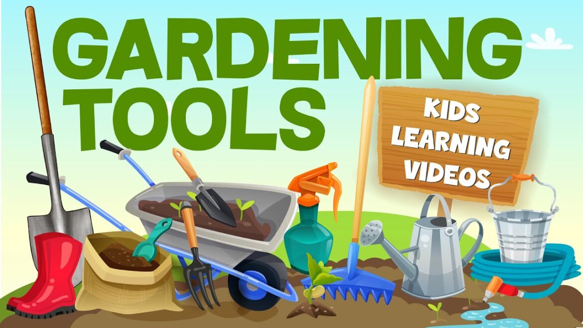 Gardening Tools | Learning Garden Tools | Gardening Tools for Kids | Simple Garden Tools for Kids