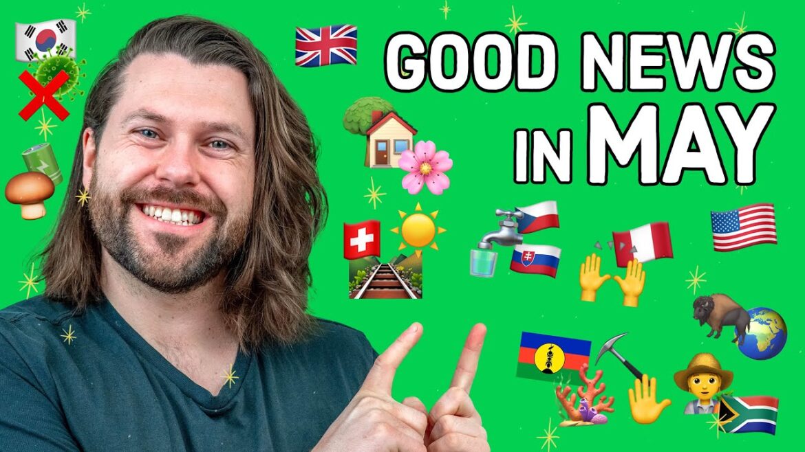 Good News in May (you might have missed)