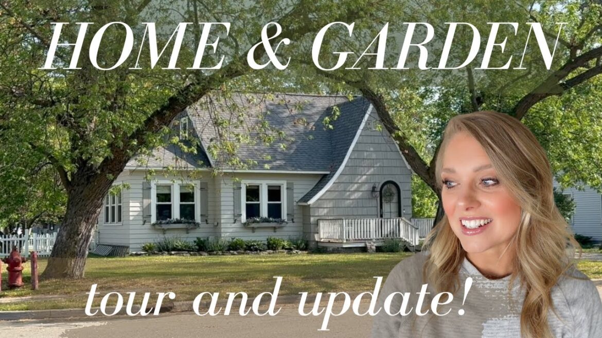 Home & Garden Tour and Update!
