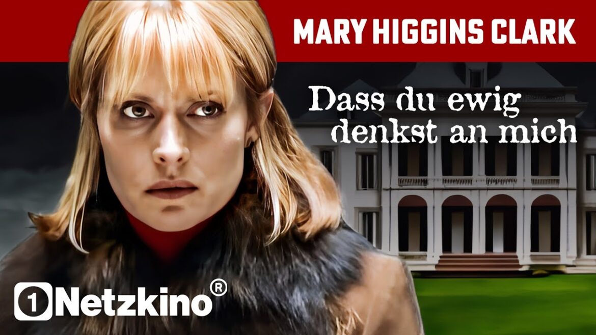 Mary Higgins Clark: Dass du ewig denkst an mich (KRIMI ganzer Film auf Deutsch, Mystery Thriller)