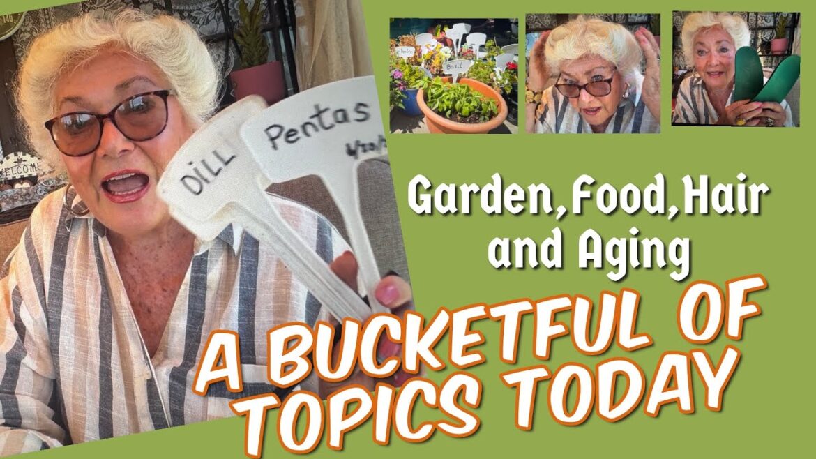 Chatty Video All About Thinning Hair, Container Gardening, Food and Challenges of Aging