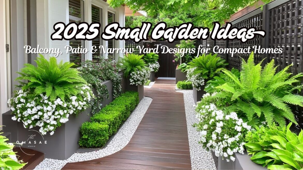 2025 Small Garden Ideas | Balcony, Patio & Narrow Yard Designs for Compact Homes