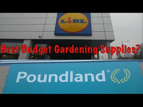 Who had the Better Gardening Supplies Lidl or Poundland Who had the Better Gardening Supplies Lidl or Poundland