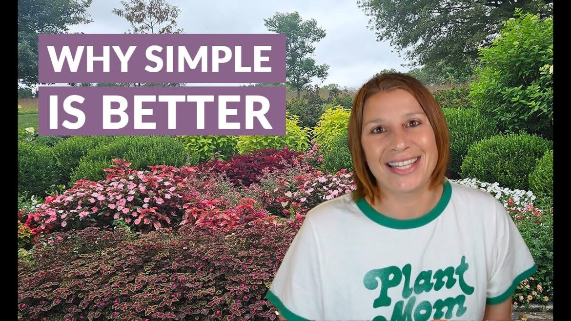 Simplicity: Why Less Is More in Garden Design Simplicity: Why Less Is More in Garden Design
