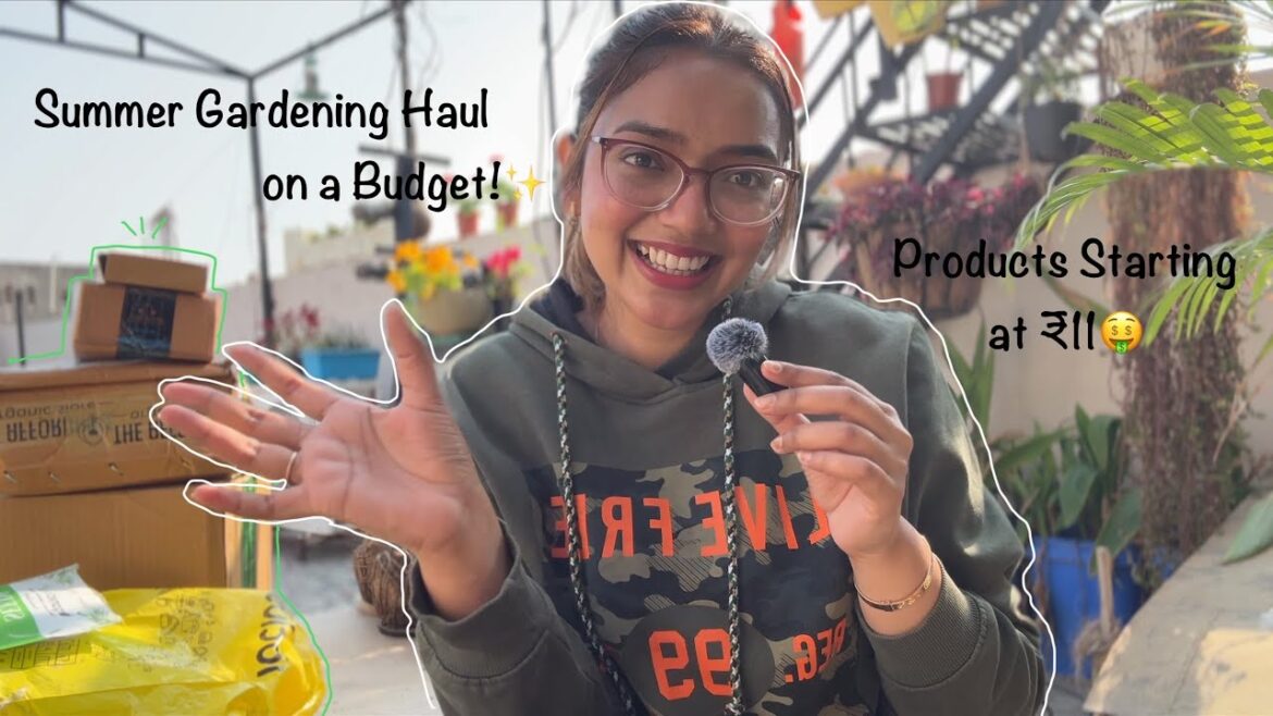 Summer Gardening Haul on a Budget! ЁЯМЮ ЁЯМ▒ | Affordable Gardening Products Starting at тВ╣11 ЁЯдС #gardening Summer Gardening Haul on a Budget! ЁЯМЮ ЁЯМ▒ | Affordable Gardening Products Starting at тВ╣11 ЁЯдС #gardening