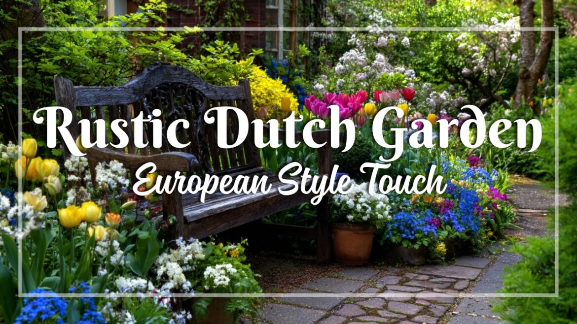 21 Rustic Dutch Garden Design Ideas for a Cozy Backyard Retreat 🌷 | Vintage European Elegance 21 Rustic Dutch Garden Design Ideas for a Cozy Backyard Retreat 🌷 | Vintage European Elegance