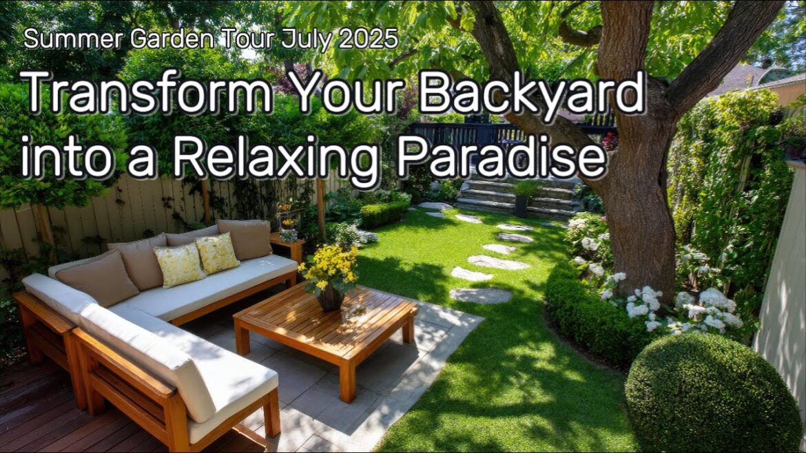 Beautiful Backyard Transformation into a Relaxing Paradise | Summer Garden Tour July 2025 Beautiful Backyard Transformation into a Relaxing Paradise | Summer Garden Tour July 2025