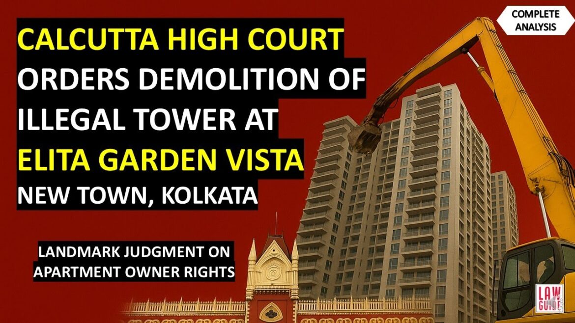 Calcutta High Court orders for demolition of Illegal Tower at Elita Garden Vista, New Town, Kolkata