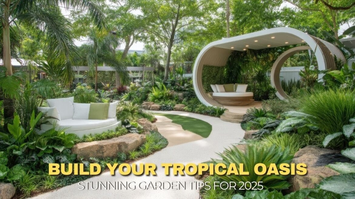 2025 Garden Design Trends: Transform Your Backyard into a Tropical Escape 2025 Garden Design Trends: Transform Your Backyard into a Tropical Escape