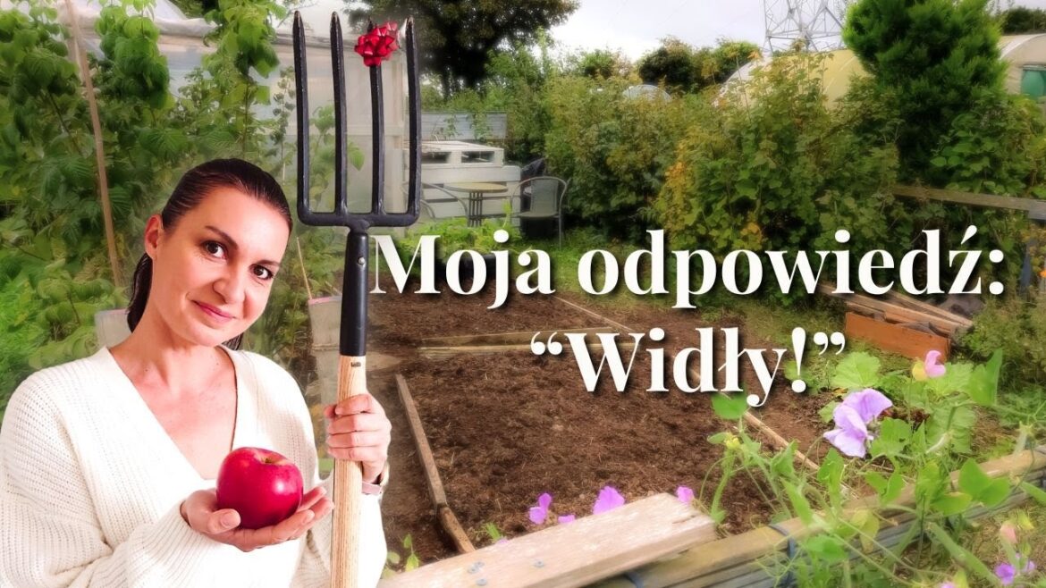 Widły na urodziny – reset ogrodu i powitanie jesieni Widły na urodziny – reset ogrodu i powitanie jesieni