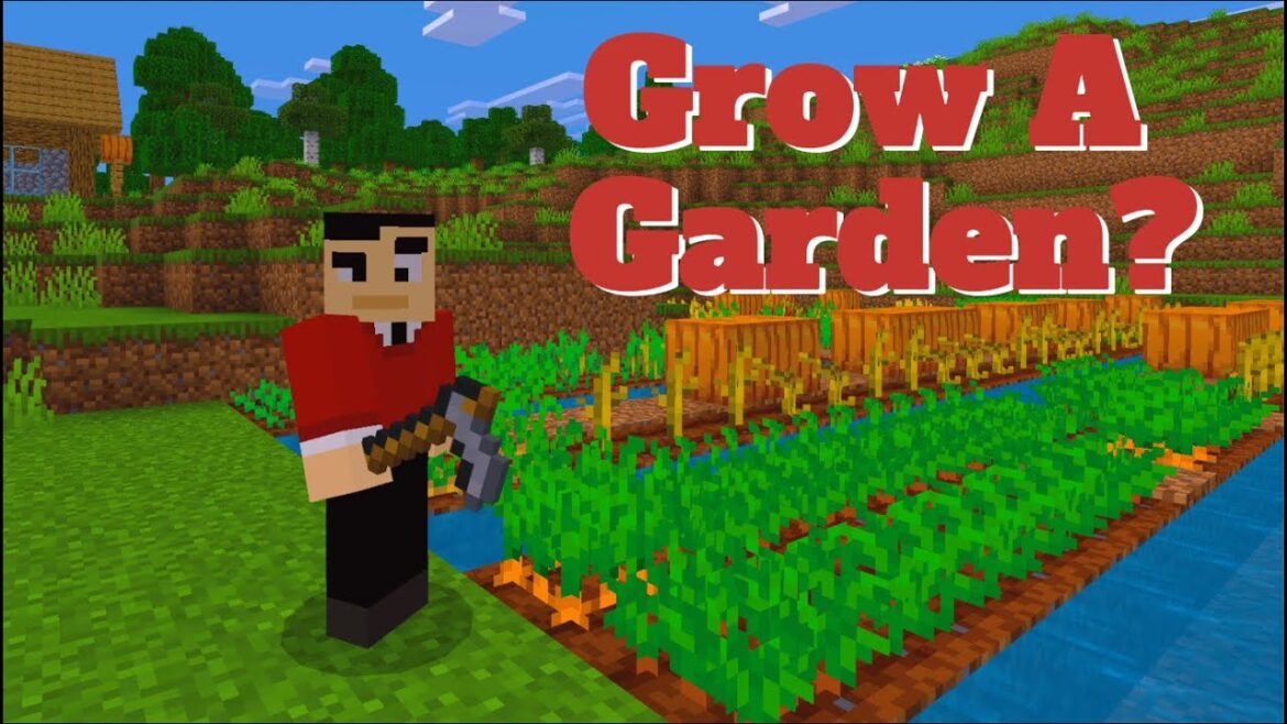 Can I Grow A Garden In Minecraft? Can I Grow A Garden In Minecraft?